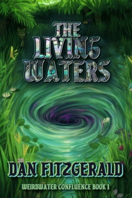 The Living Waters By Dan Fitzgerald Cover Image