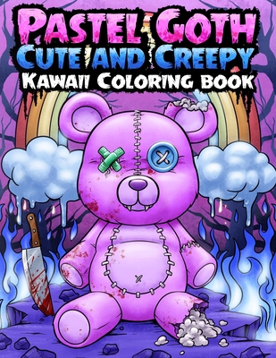 PASTEL GOTH Cute And Creepy Kawaii Coloring Book: Gothic Satanic Coloring Pages for Adults Cover Image