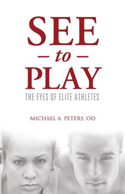 See to Play: The Eyes of Elite Athletes Cover Image