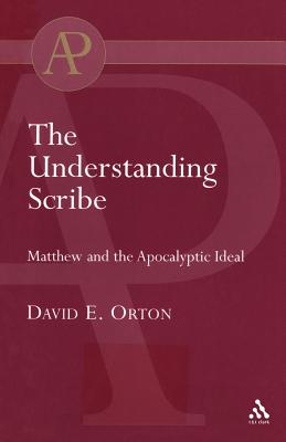 The Understanding Scribe (T & T Clark Academic Paperbacks)