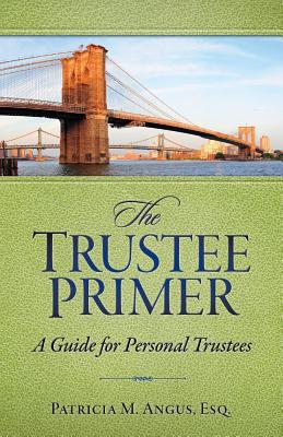 The Trustee Primer: A Guide for Personal Trustees Cover Image