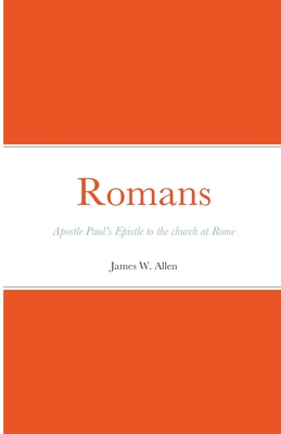 Romans: Apostle Paul's Epistle to the church at Rome Cover Image