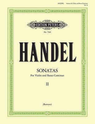 Sonatas for Violin and Continuo (New Edition): Hwv 288, 358, 368, 370, 371 Etc., Cont. Real. for Hpd./Pno., VC. Ad Lib., Urtext (Edition Peters #2) By George Frideric Handel (Composer), Donald Burrows (Composer) Cover Image