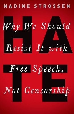 Hate: Why We Should Resist It with Free Speech, Not Censorship (Inalienable Rights) Cover Image