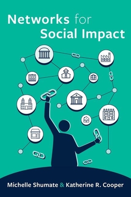 Networks for Social Impact By Michelle Shumate, Katherine R. Cooper Cover Image
