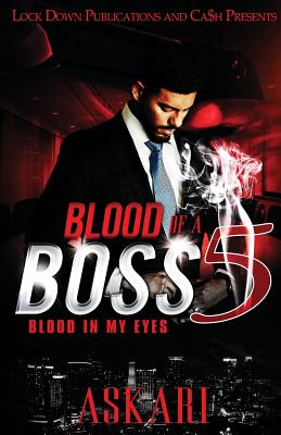 Blood of a Boss 5: Blood in my Eyes By Askari Cover Image