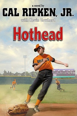 Hothead (Cal Ripken Jr.'s All Stars #1)