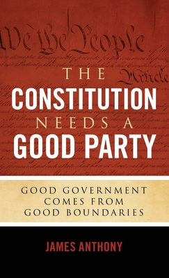 Cover for The Constitution Needs a Good Party