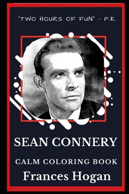 Sean Connery Calm Coloring Book By Frances Hogan Cover Image