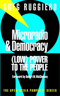 Microradio & Democracy (Open Media Series) Cover Image