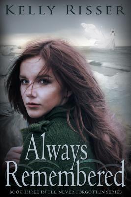 Always Remembered: Book Three in the Never Forgotten Series Cover Image