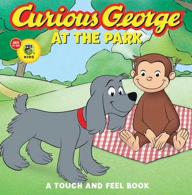 Curious George at the Park (CGTV Touch-and-Feel Board Book) By H. A. Rey Cover Image