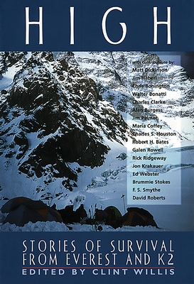 High: Stories of Survival from Everest and K2 (Adrenaline) By Clint Willis (Editor) Cover Image