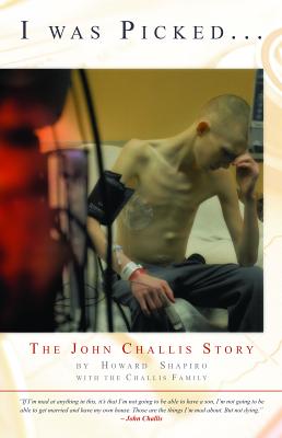 I Was Picked: The John Challis Story By Howard Shapiro Cover Image