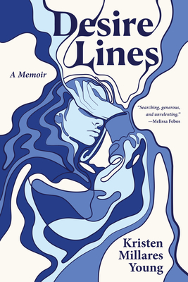 Desire Lines By Kristen Millares Young Cover Image