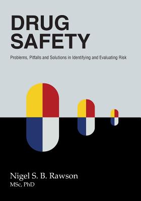 Drug Safety: Problems, Pitfalls and Solutions in Identifying and Evaluating Risk Cover Image