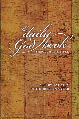 The Daily God Book Through the Bible: A Bird's-Eye View of the Bible in a Year By Skip Heitzig Cover Image
