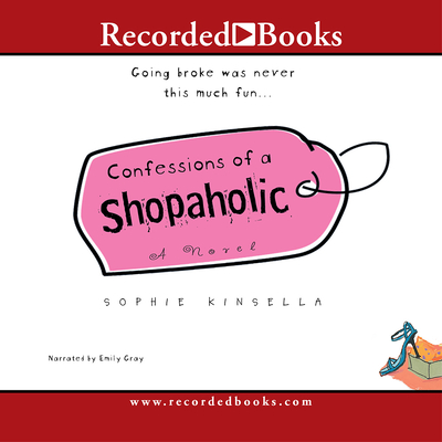 Confessions of a Shopaholic By Emily Gray (Narrated by) Cover Image