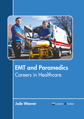 EMT and Paramedics: Careers in Healthcare Cover Image