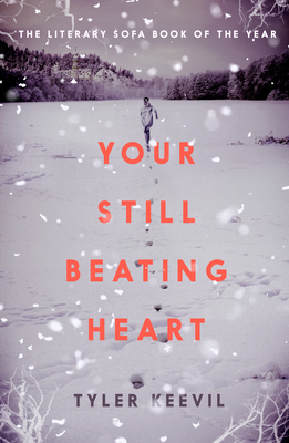 Your Still Beating Heart By Tyler Keevil Cover Image
