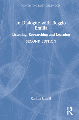 In Dialogue with Reggio Emilia: Listening, Researching and Learning (Contesting Early Childhood) Cover Image