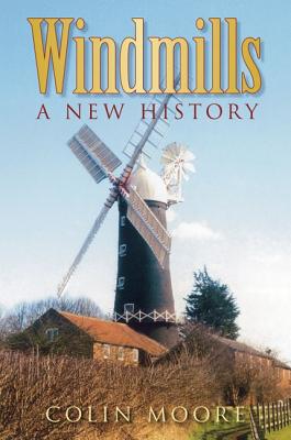 Windmills: A New History