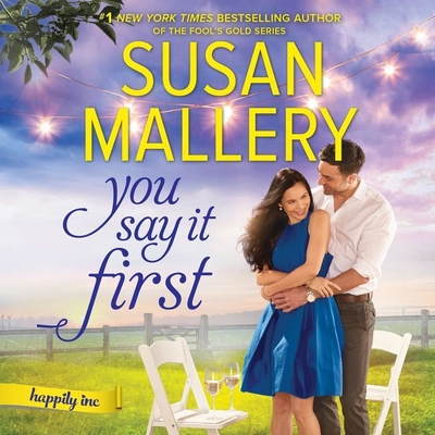 You Say It First By Susan Mallery, Tanya Eby (Read by) Cover Image