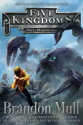 Sky Raiders (Five Kingdoms #1)