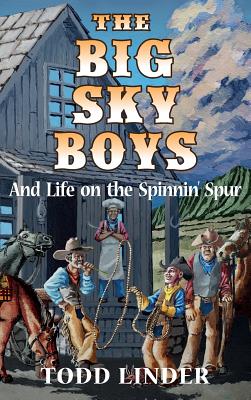 The Big Sky Boys And Life on the Spinnin' Spur Cover Image