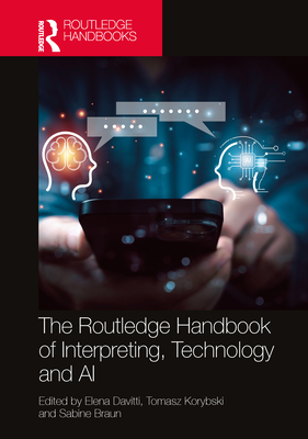 The Routledge Handbook of Interpreting, Technology and AI (Routledge ...