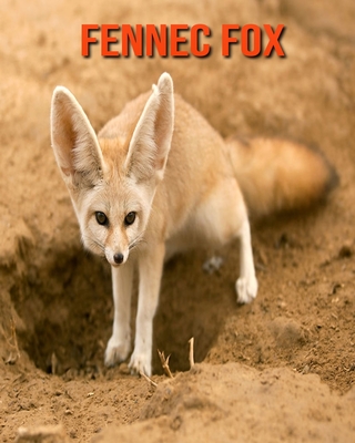 Fennec Fox: Amazing Facts about Fennec Fox Cover Image