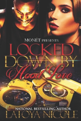 Locked Down by Hood Love Cover Image
