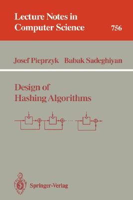Design of Hashing Algorithms (Lecture Notes in Computer Science #756) Cover Image