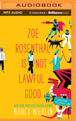 Zoe Rosenthal Is Not Lawful Good By Nancy Werlin, Kimberly Woods (Read by) Cover Image