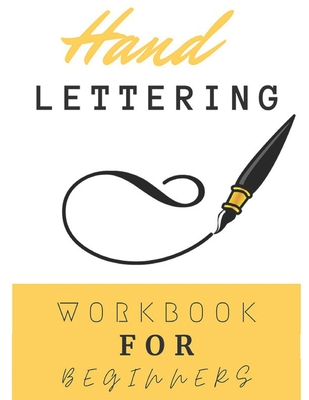 Hand Lettering Workbook For Beginners: Calligraphy And Typography