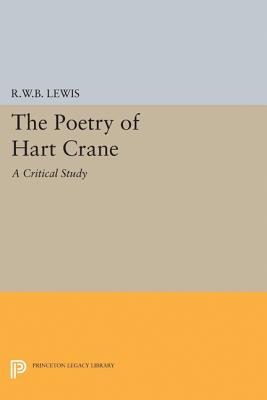 The Poetry of Hart Crane (Princeton Legacy Library #2306)