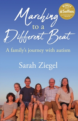 Marching to a Different Beat: A family's journey with autism By Sarah Jane Ziegel Cover Image