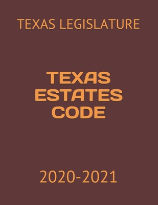 Texas Estates Code: 2020-2021 Cover Image