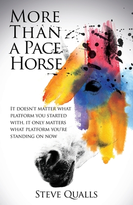 More Than a Pace Horse: It doesn't matter what platform you started with, it only matters what platform you're standing on now Cover Image