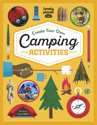 Lonely Planet Kids Create Your Own Camping Activities Cover Image