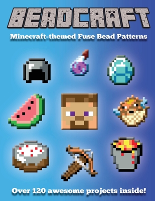 Beadcraft: Minecraft-themed Fuse Bead Patterns By Beadcraft Books Cover Image
