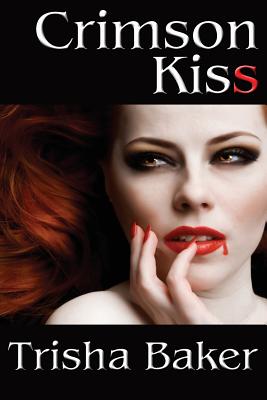 Crimson Kiss By Trisha Baker Cover Image