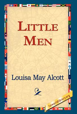 Little Men By Louisa May Alcott, 1st World Library (Editor), 1stworld Library (Editor) Cover Image