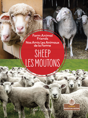 Sheep (Les Moutons) Bilingual Eng/Fre (Nos Amis les Animaux de la Ferme (Farm Animal Friends) Bilingual)