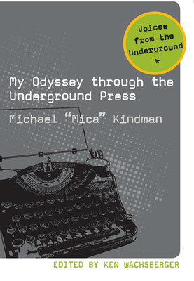 My Odyssey Through the Underground Press (Voices from the Underground   ) Cover Image