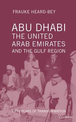 Abu Dhabi, the United Arab Emirates and the Gulf Region: Fifty Years of Transformation Cover Image