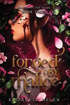 Forged by Malice (Beasts of the Briar #3)