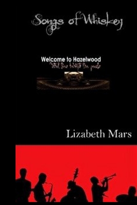 Songs of Whiskey: Welcome to Hazelwood