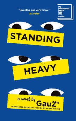 Standing Heavy (Biblioasis International Translation #42) Cover Image