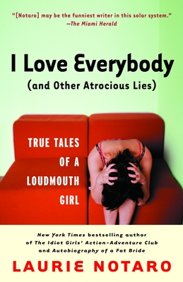 I Love Everybody (and Other Atrocious Lies) Cover